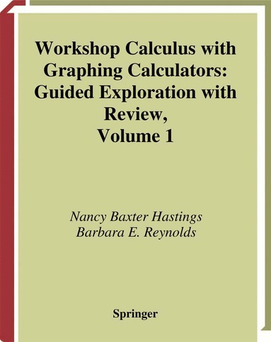 Nancy Baxter Hastings, Barbara E. Reynolds - Workshop Calculus with Graphing Calculators, Häftad