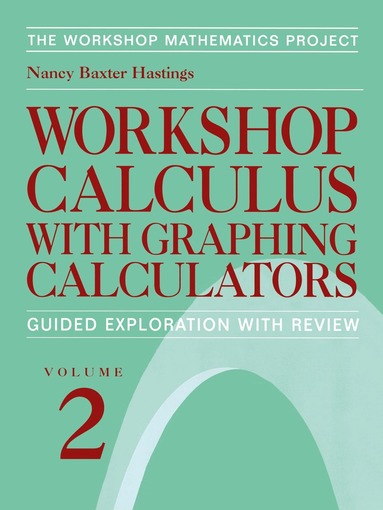 Nancy Baxter Hastings - Workshop Calculus with Graphing Calculators, Häftad