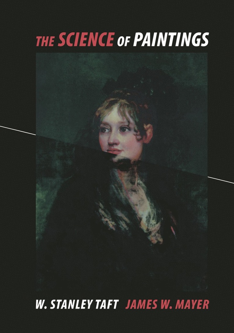 W.Stanley Jr. Taft, James W. Mayer, W. Stanley Jr. Taft - Science of Paintings, Inbunden