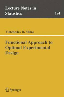Viatcheslav B. Melas - Functional Approach to Optimal Experimental Design, Häftad