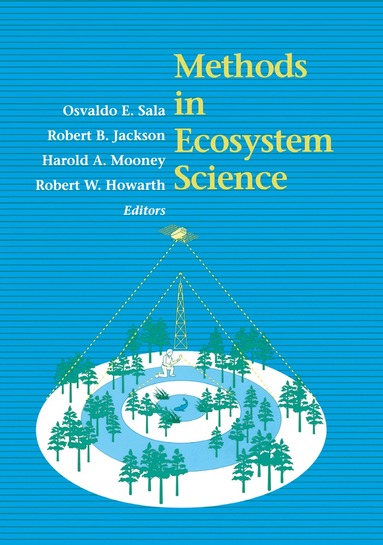 O. E. Sala, R. B. Jackson, Osvaldo E. Sala, Robert B. Jackson, Harold A. Mooney, Robert W. Howarth - Methods in Ecosystem Science, Häftad