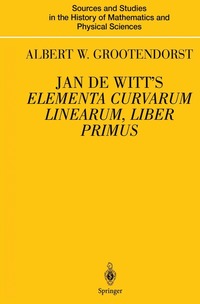 bokomslag Jan de Witt's Elementa Curvarum Linearum, Liber Primus