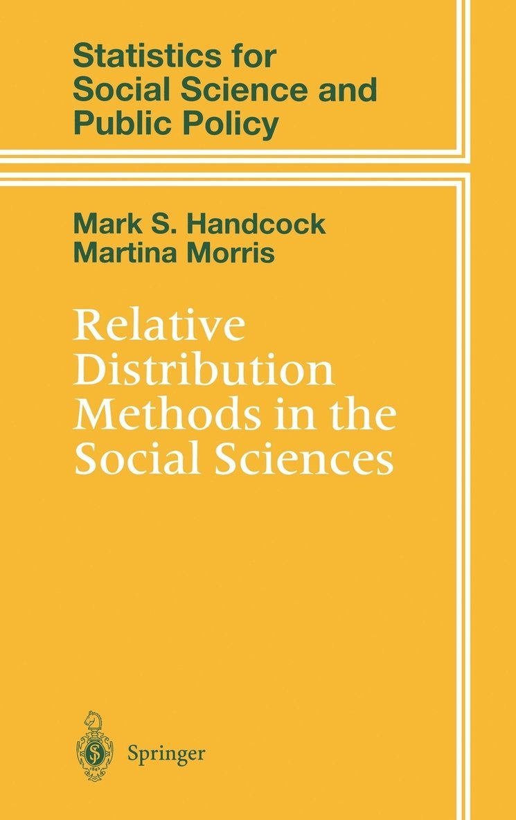 Mark S. Handcock, Martina Morris - Relative Distribution Methods in the Social Sciences, Inbunden