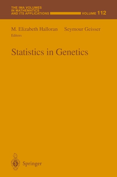 M.Elizabeth Halloran, Seymour Geisser - Statistics in Genetics, Inbunden