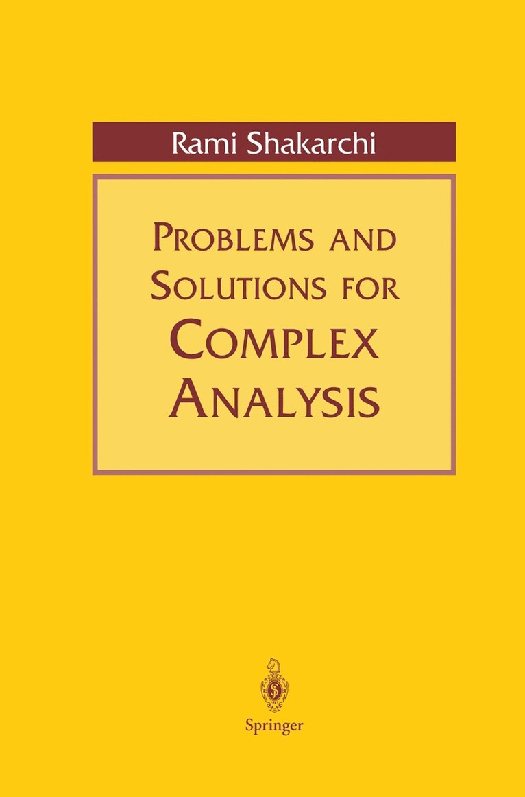 Rami Shakarchi, R. Shakarchi - Problems and Solutions for Complex Analysis, Häftad