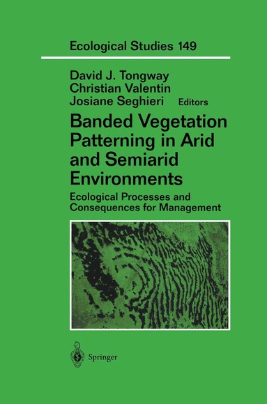 David J. Tongway, Christian Valentin, Josiane Seghieri - Banded Vegetation Patterning in Arid and Semiarid Environments, Inbunden
