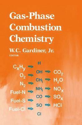 William C. Gardiner, W. C. Gardiner, Jr. Gardiner, W.C., Gardiner, W. C. Gardiner - Gas-Phase Combustion Chemistry, Inbunden