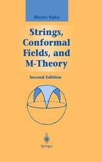 bokomslag Strings, Conformal Fields, and M-Theory