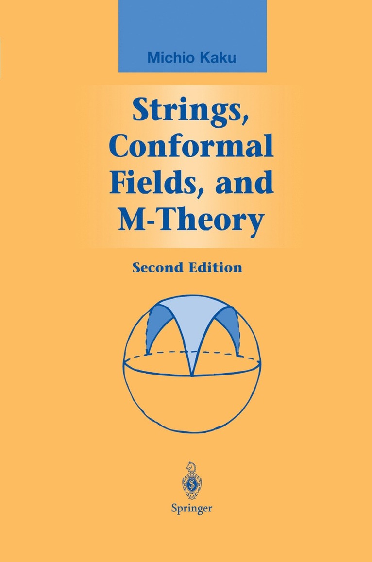 Michio Kaku - Strings, Conformal Fields, and M-Theory, Inbunden