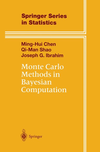 Ming-Hui Chen, Qi-Man Shao, Joseph G. Ibrahim - Monte Carlo Methods in Bayesian Computation, Inbunden