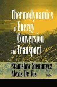 bokomslag Thermodynamics of Energy Conversion and Transport