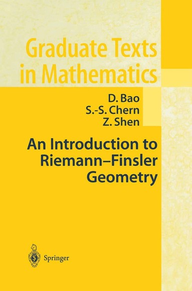 D. Bao, S.-S. Chern, Z. Shen - Introduction to Riemann-Finsler Geometry, Inbunden