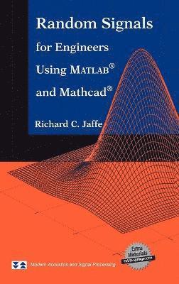 Random Signals for Engineers Using MATLAB and Mathcad 1