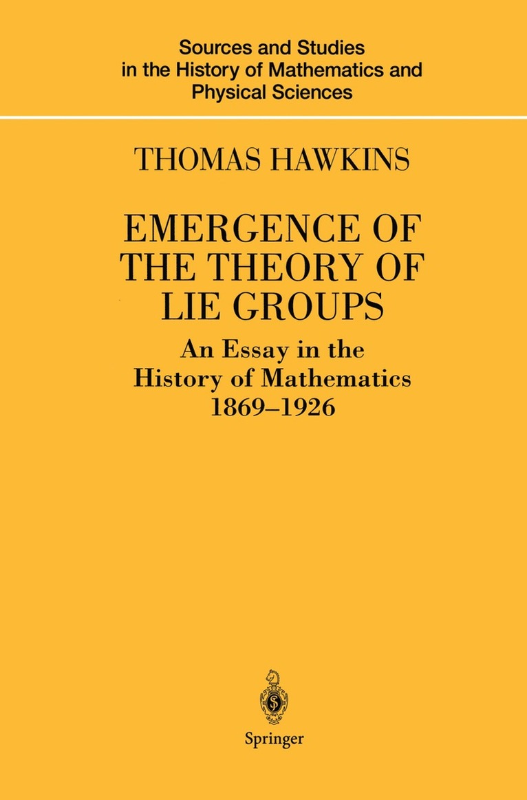 Thomas Hawkins - Emergence of the Theory of Lie Groups, Inbunden