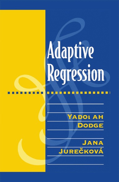 Yadolah Dodge, Jana Jureckova - Adaptive Regression, Inbunden