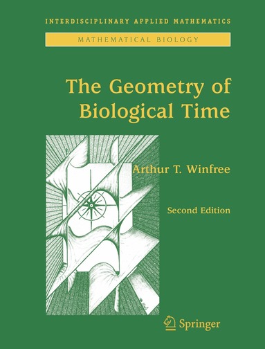 Arthur T. Winfree - Geometry of Biological Time, Inbunden