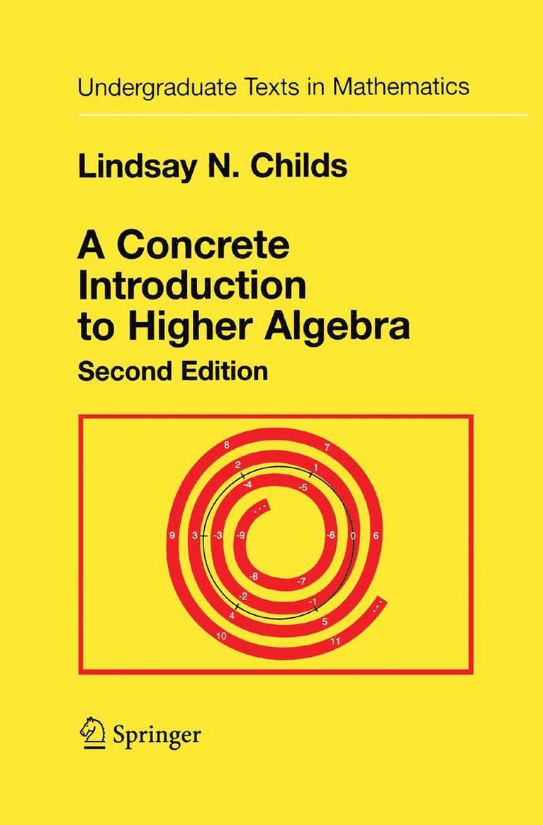 Lindsay N. Childs - Concrete Introduction to Higher Algebra, Häftad
