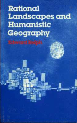 Rational Landscapes and Humanistic Geography 1