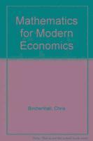 Chris Birchenhall, Paul Grout - Mathematics for Modern Economics, Häftad