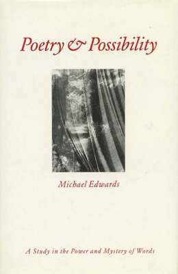 Michael Edwards - Poetry and Possibility, Inbunden