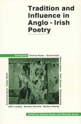 Terrence Brown, Nicholas Grene - Tradition and Influence in Anglo-Irish Poetry, Inbunden