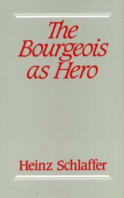 bokomslag The Bourgeois as Hero