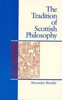 bokomslag The Tradition of Scottish Philosophy
