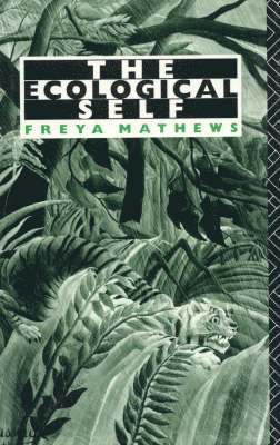 Freya Mathews - Ecological Self, Inbunden