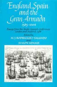 bokomslag England, Spain and the Gran Armada 1585-1604