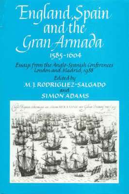M. J. Rodriguez, Simon Adams - England, Spain and the Gran Armada 1585-1604, Inbunden