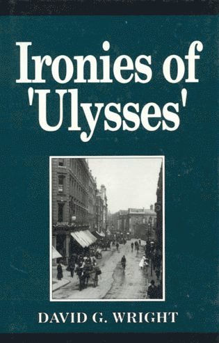 David Wright - Ironies in Ulysses, Inbunden