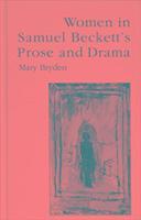 Mary Bryden - Women in Samuel Beckett's Prose and Drama, Inbunden