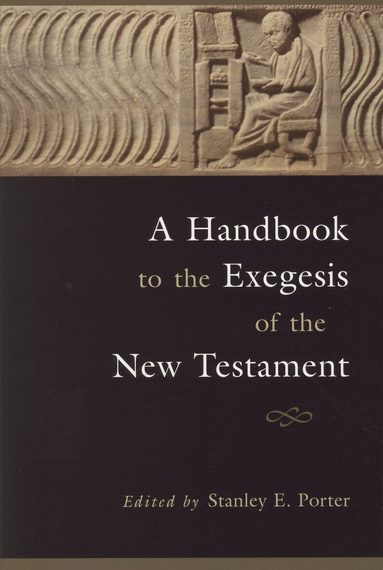 Stanley E. Porter - Handbook to the Exegesis of the New Testament, Häftad