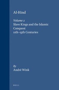bokomslag Al-Hind, Volume 2 Slave Kings and the Islamic Conquest, 11th-13th Centuries