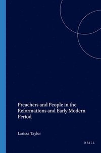 bokomslag Preachers and People in the Reformations and Early Modern Period