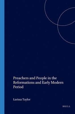 bokomslag Preachers and People in the Reformations and Early Modern Period