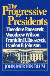 bokomslag The Progressive Presidents