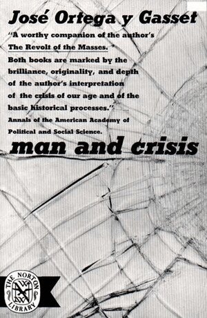 José Ortega y Gasset - Man and Crisis, Häftad