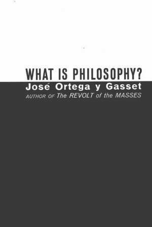 José Ortega y Gasset - What Is Philosophy?, Häftad