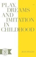 Jean Jean Piaget, Jean Piaget, Jean - Play Dreams and Imitation in Childhood, Häftad