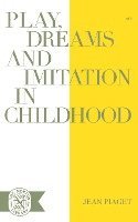 Play, Dreams, And Imitation In Childhood 1