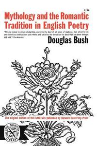 bokomslag Mythology and the Romantic Tradition in English Poetry