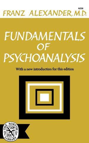 Franz Alexander - Fundamentals of Psychoanalysis, Häftad