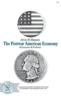 Alvin H. Hansen - Postwar American Economy: Performance and Problems, Häftad