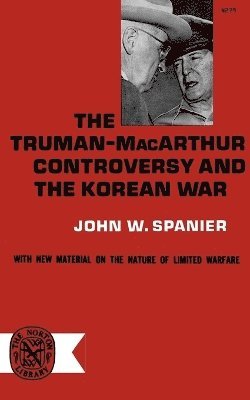 bokomslag The Truman-MacArthur Controversy and the Korean War