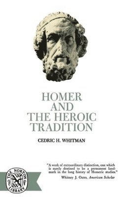 Homer and the Heroic Tradition 1