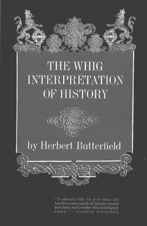 Herbert Butterfield - Whig Interpretation of History, Häftad