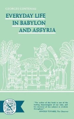 G. Contenau, Georges Contenau - Everyday Life in Babylon and Assyria, Häftad
