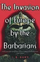 J. B. Bury - Invasion of Europe by the Barbarians, Häftad