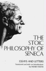 bokomslag The Stoic Philosophy of Seneca